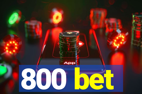 800 bet